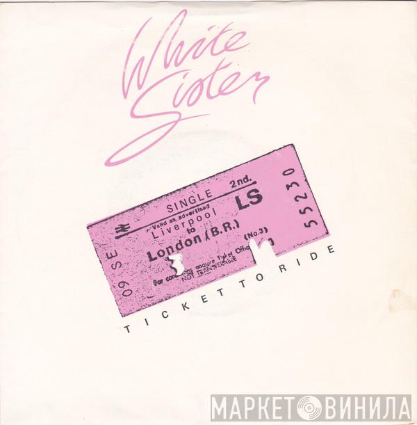 White Sister - Ticket To Ride