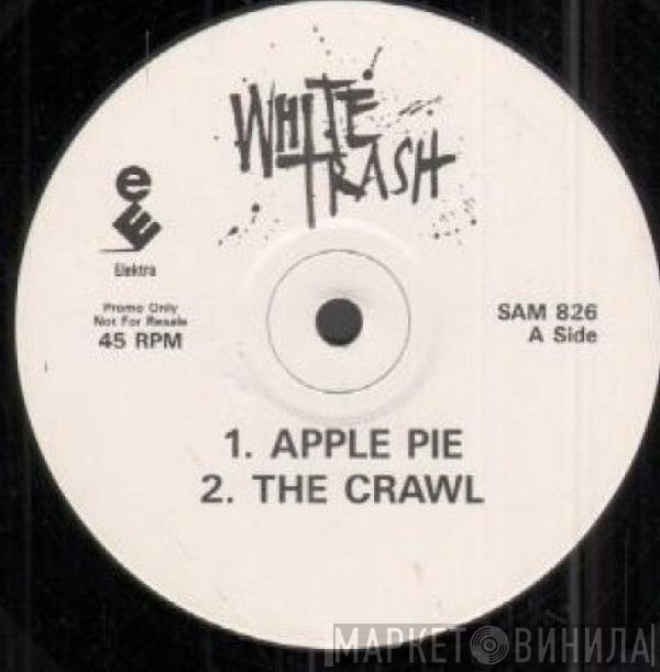 White Trash  - Apple Pie