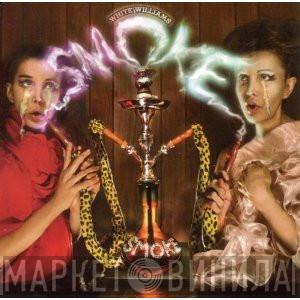  White Williams  - Smoke