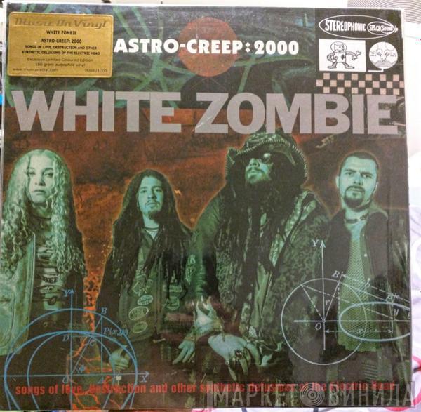  White Zombie  - Astro-Creep: 2000 (Songs Of Love, Destruction And Other Synthetic Delusions Of The Electric Head)