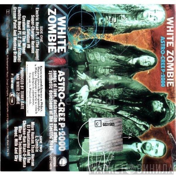  White Zombie  - Astro-Creep: 2000 (Songs Of Love, Destruction And Other Synthetic Delusions Of The Electric Head)