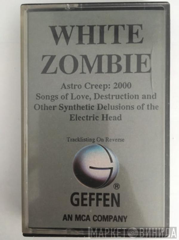  White Zombie  - Astro-Creep: 2000 (Songs Of Love, Destruction And Other Synthetic Delusions Of The Electric Head)