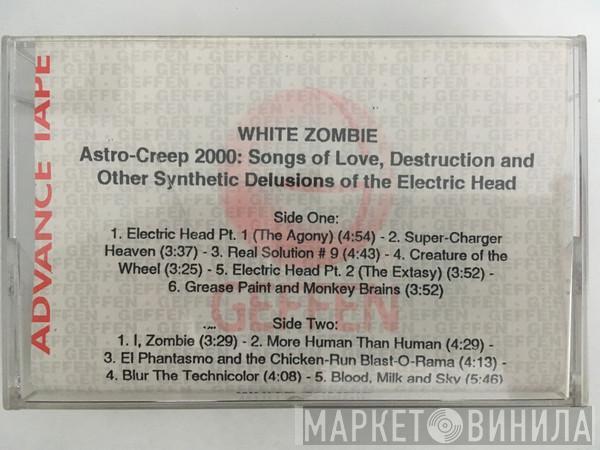  White Zombie  - Astro-Creep: 2000 (Songs Of Love, Destruction And Other Synthetic Delusions Of The Electric Head)