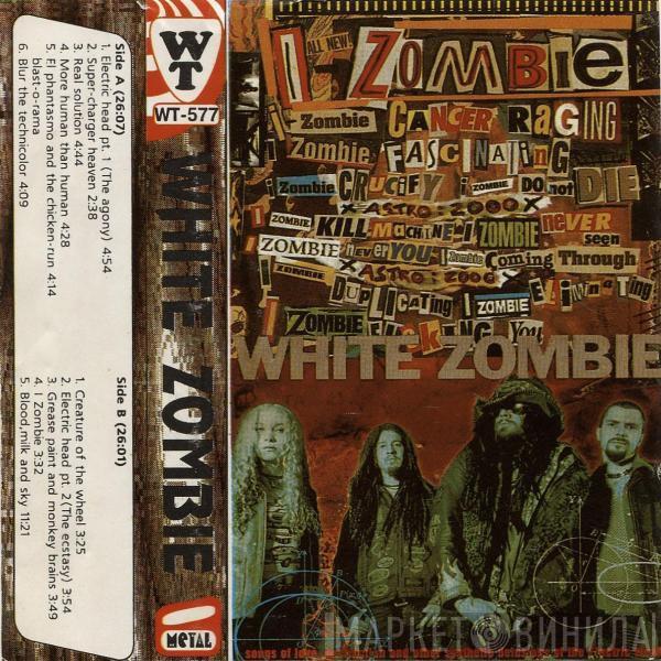  White Zombie  - Astro-Creep: 2000 (Songs Of Love, Destruction And Other Synthetic Delusions Of The Electric Head)