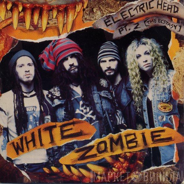 White Zombie - Electric Head Pt. 2 [The Ecstasy]