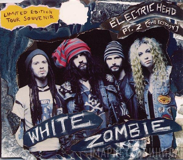 White Zombie - Electric Head Pt. 2 [The Ecstasy]