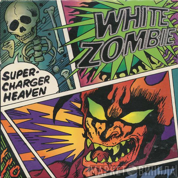  White Zombie  - Super-Charger Heaven