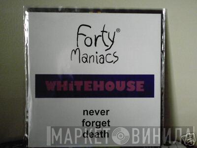  Whitehouse  - Never Forget Death