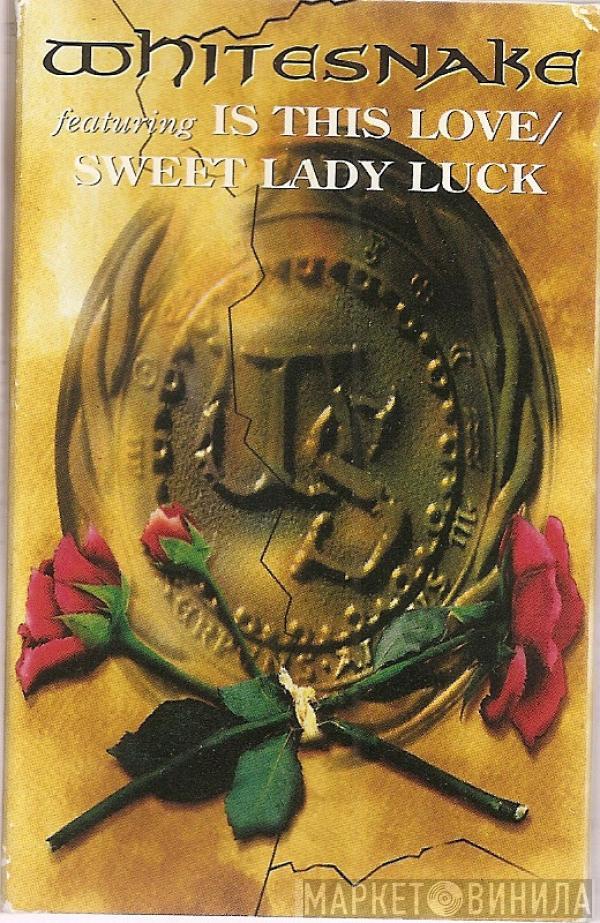  Whitesnake  - Is This Love / Sweet Lady Luck