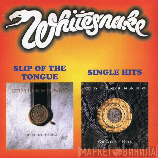  Whitesnake  - Slip Of The Tongue / Single Hits
