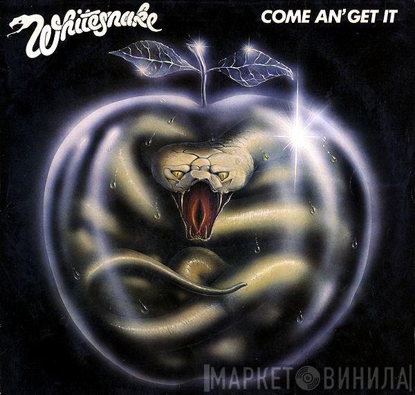  Whitesnake  - Come An' Get It