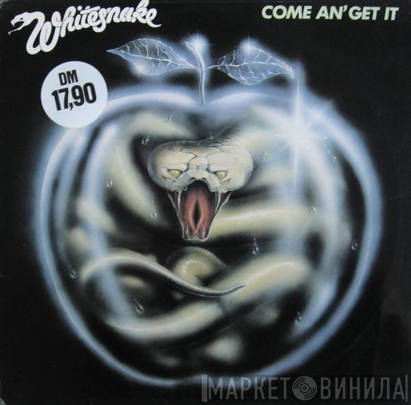 Whitesnake  - Come An' Get It
