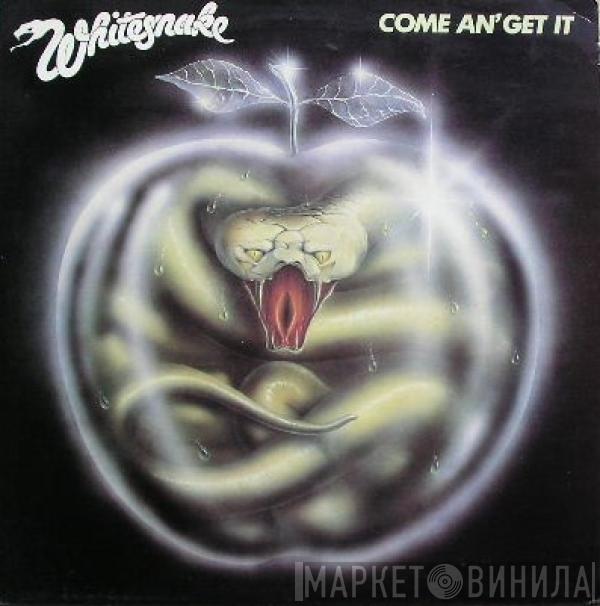 Whitesnake - Come An' Get It