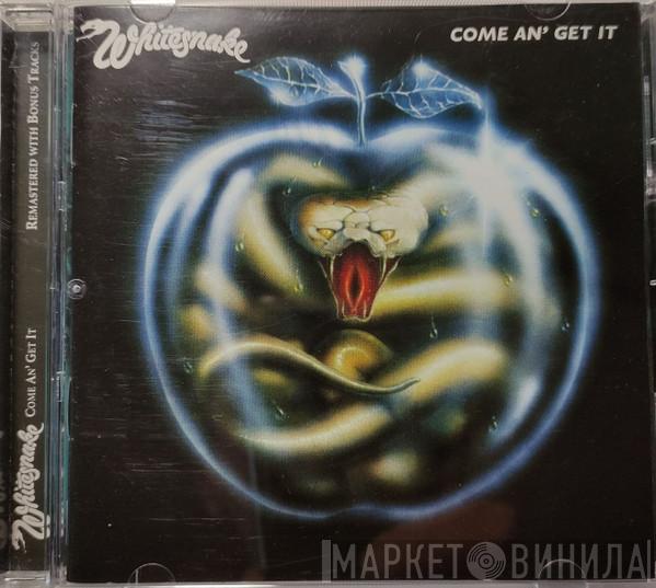  Whitesnake  - Come An' Get It