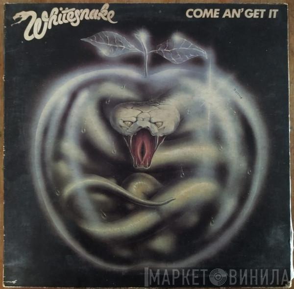  Whitesnake  - Come An' Get It