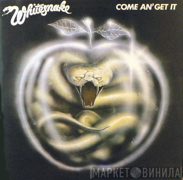  Whitesnake  - Come An' Get It