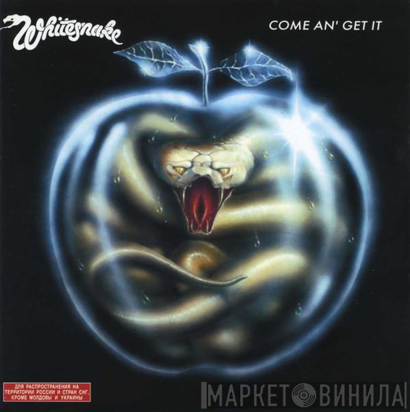  Whitesnake  - Come An' Get It