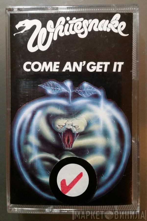  Whitesnake  - Come An' Get It