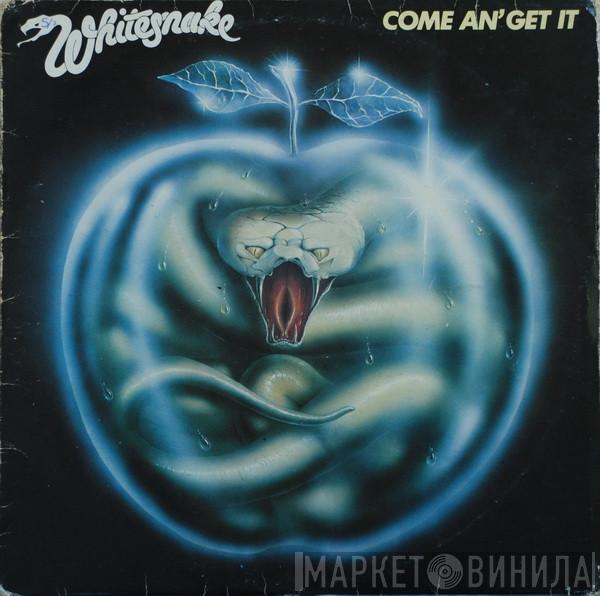  Whitesnake  - Come An' Get It