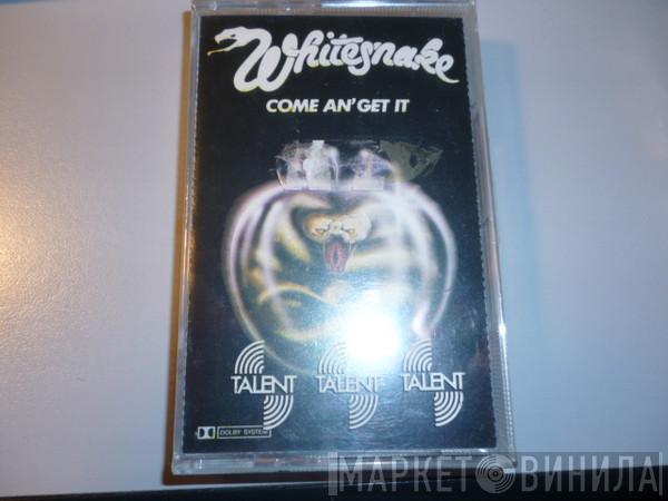  Whitesnake  - Come An' Get It