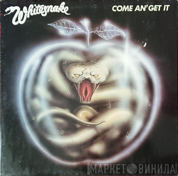  Whitesnake  - Come An' Get It