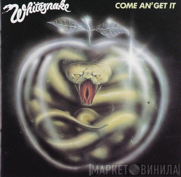  Whitesnake  - Come An' Get It