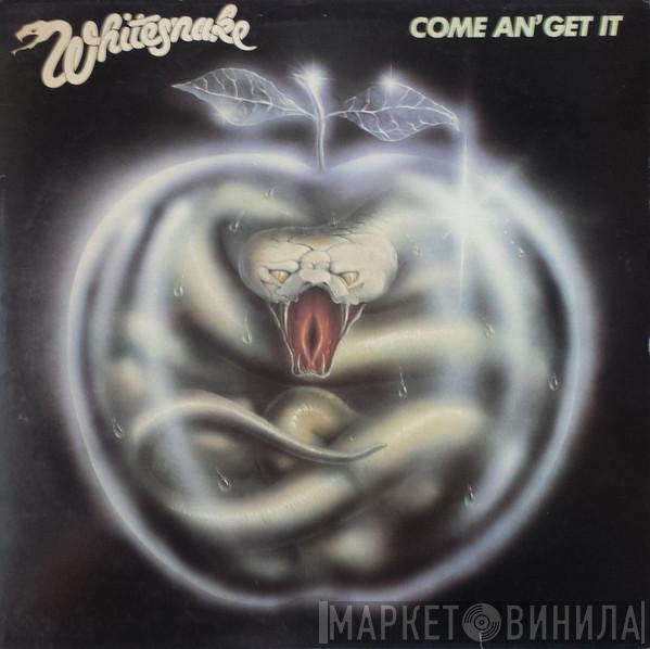  Whitesnake  - Come An' Get It