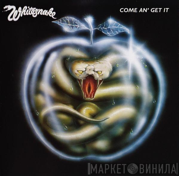 Whitesnake - Come An' Get It