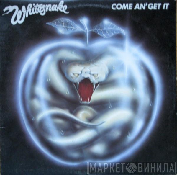  Whitesnake  - Come An' Get It