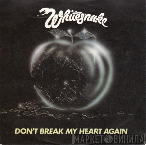 Whitesnake - Don't Break My Heart Again