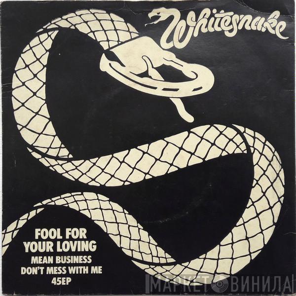 Whitesnake - Fool For Your Loving