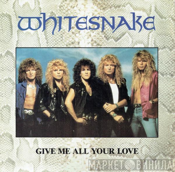 Whitesnake - Give Me All Your Love