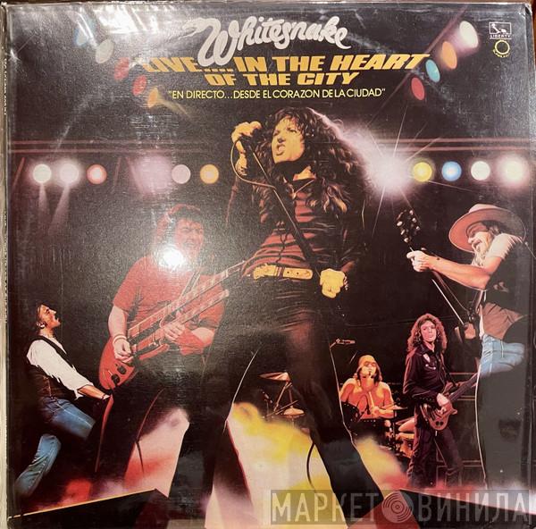  Whitesnake  - Live... In The Heart Of The City = En Directo... Desde El Corazón De La Ciudad