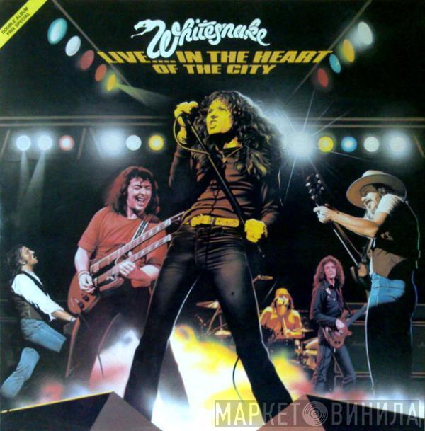 Whitesnake - Live... In The Heart Of The City