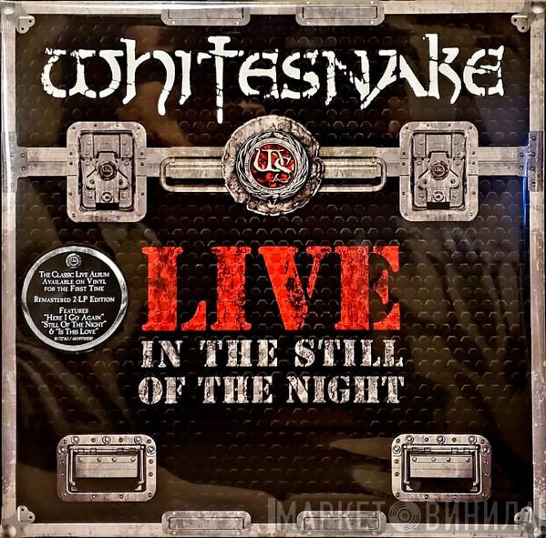Whitesnake - Live In The Still Of The Night