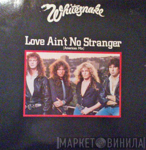 Whitesnake - Love Ain't No Stranger [American Mix]