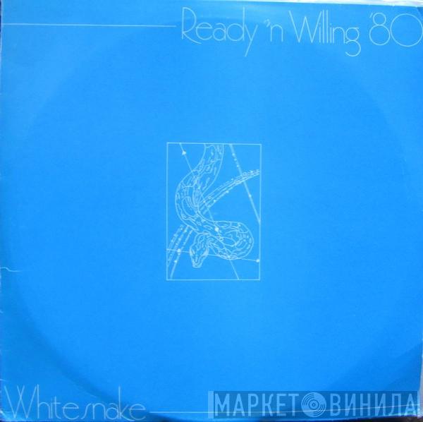 Whitesnake - Ready 'n Willing '80