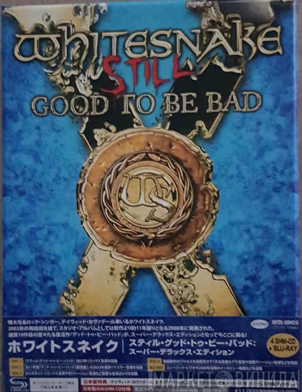 Whitesnake - Still Good To Be Bad