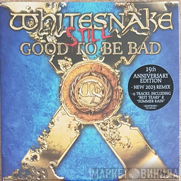 Whitesnake - Still Good To Be Bad