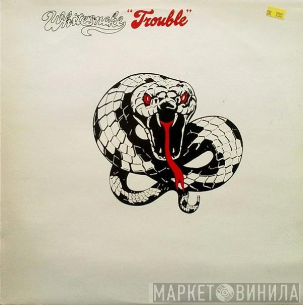  Whitesnake  - Trouble