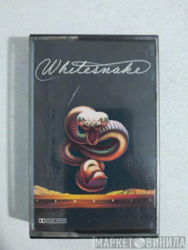  Whitesnake  - Trouble