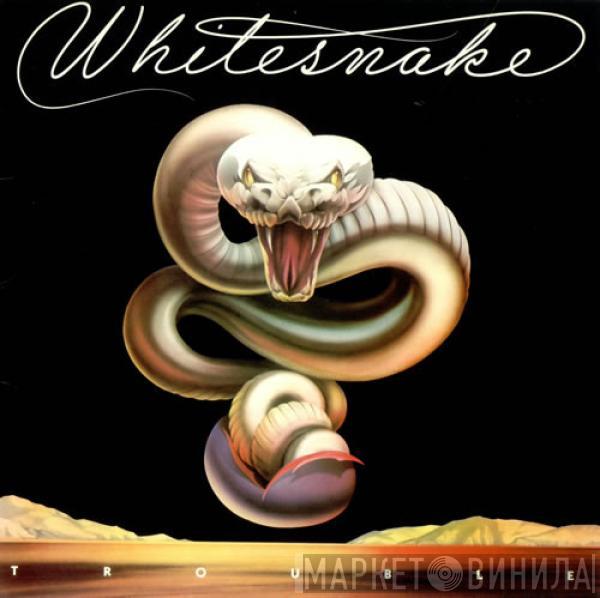 Whitesnake - Trouble