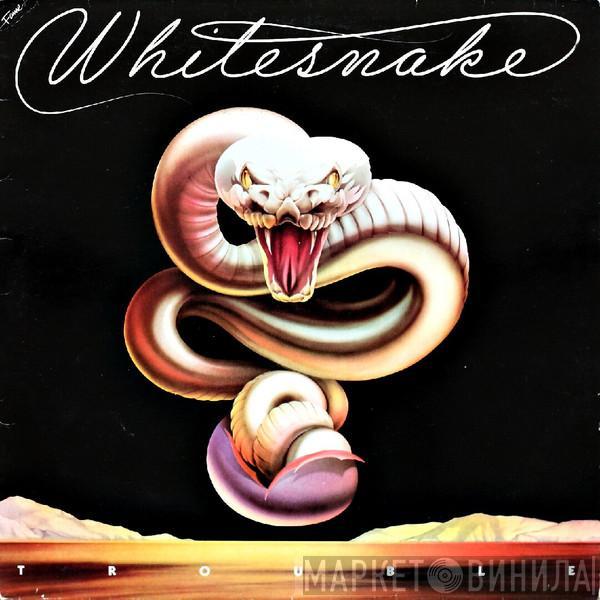 Whitesnake - Trouble