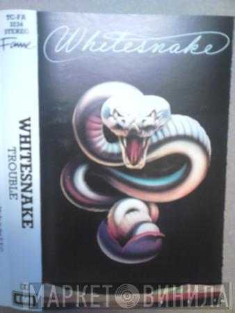  Whitesnake  - Trouble