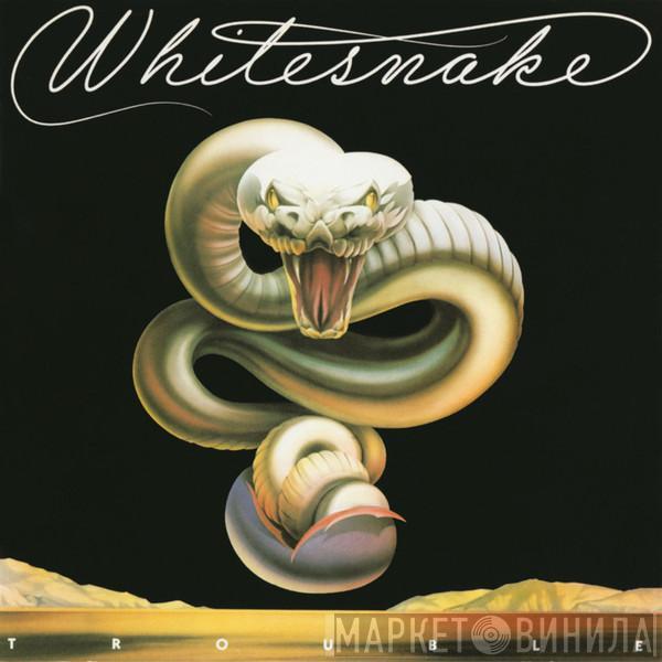  Whitesnake  - Trouble