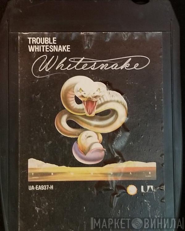  Whitesnake  - Trouble