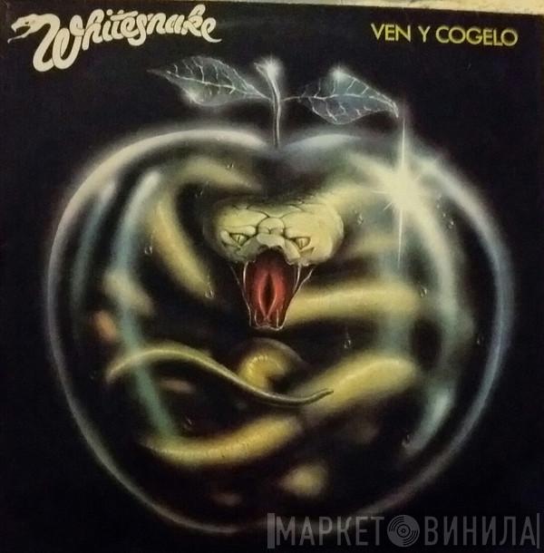 Whitesnake  - Ven y Cogelo