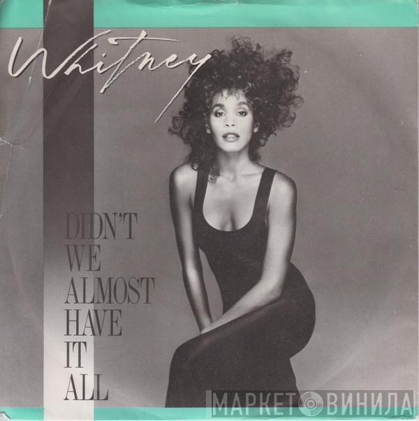 Whitney Houston - Didn't We Almost Have It All