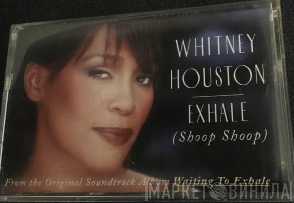 Whitney Houston - Exhale (Shoop Shoop)