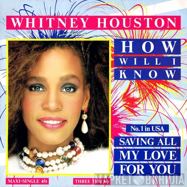  Whitney Houston  - How Will I Know